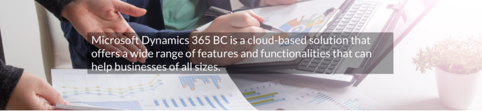 Dynamics 365 BC is a cloud-based solutions